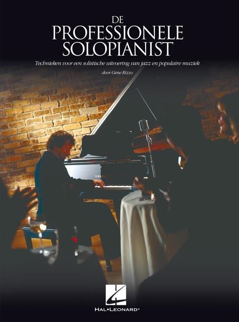 De Professionele Solopianist - Technieken voor een solistische uitvoering van jazz en populaire muziek