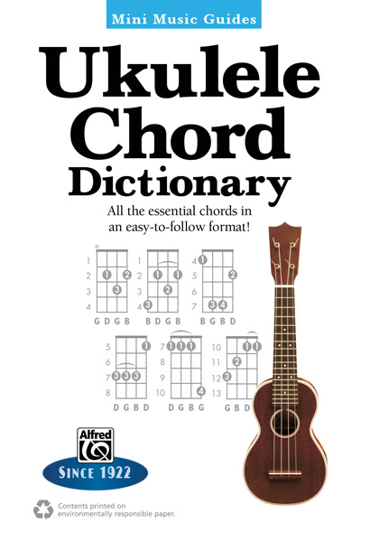 Mini Music Guides: Ukulele Chord Dictionary - All the Essential Chords in an Easy-to-Follow Format!