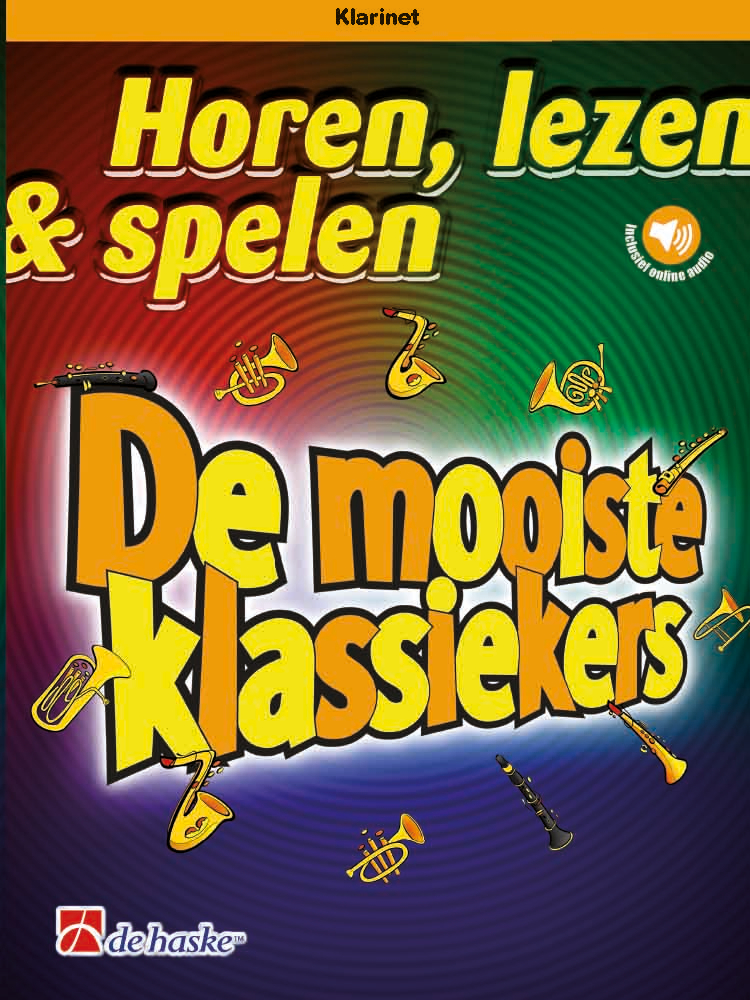Horen, lezen & spelen - De mooiste klassiekers - Klarinet
