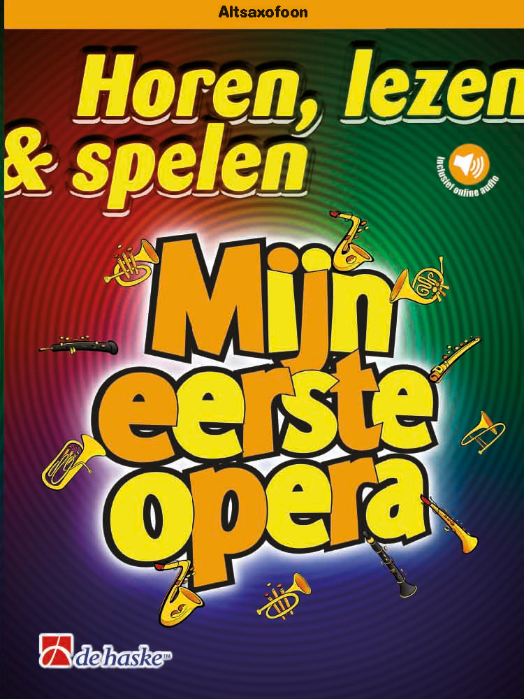 Horen, lezen & spelen - Mijn eerste opera - Altsaxofoon