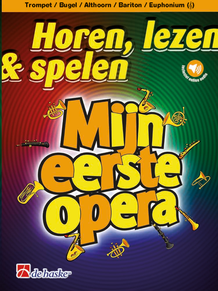 Horen, lezen & spelen - Mijn eerste opera - Trompet / Bugel / Bariton / Euphonium (TC)