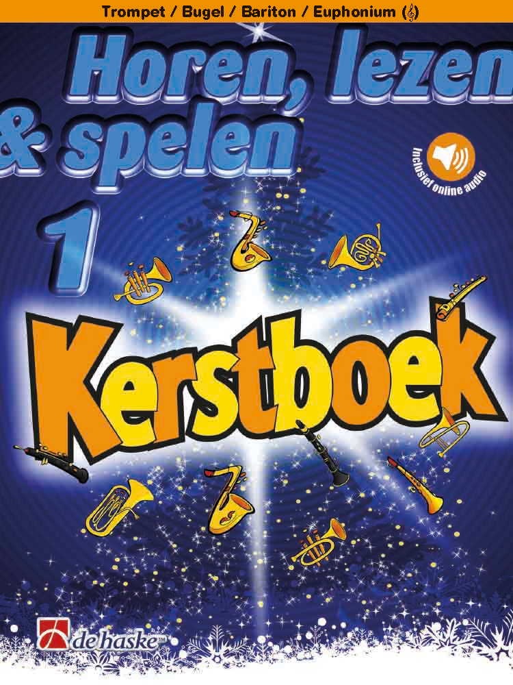 Horen, lezen & spelen 1 - Kerstboek - Trompet / Cornet / Bugel / Bariton / Euphonium TC
