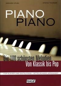 Piano Piano Mittelschwer - Die 100 schönsten Melodien von Klassik bis Pop
