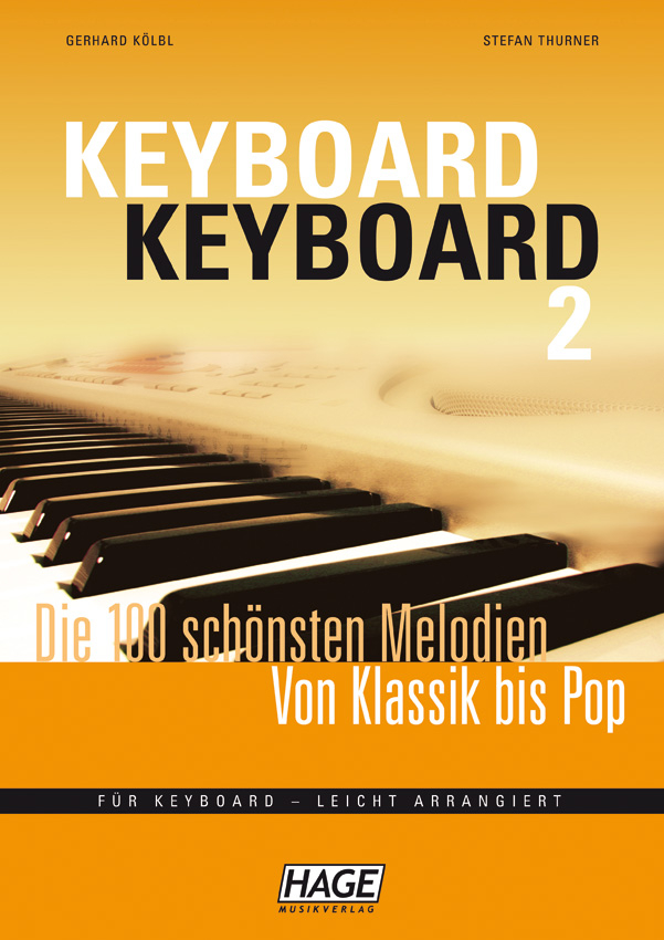 Keyboard Keyboard 2 Leicht  - Die 100 schönsten Melodien von Klassik bis Pop