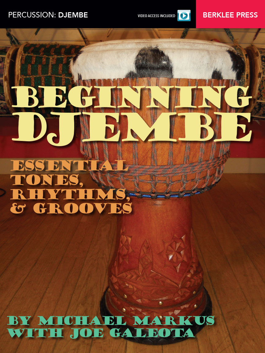 Beginning Djembe - Essential Tones, Rhythms & Grooves