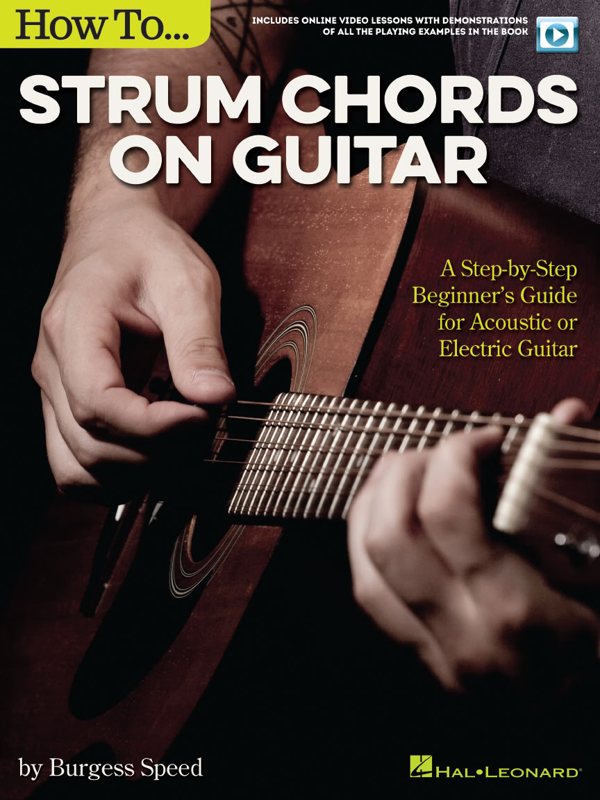 How to Strum Chords on Guitar - A Step-by-Step Beginner's Guide for Acoustic or Electric Guitar