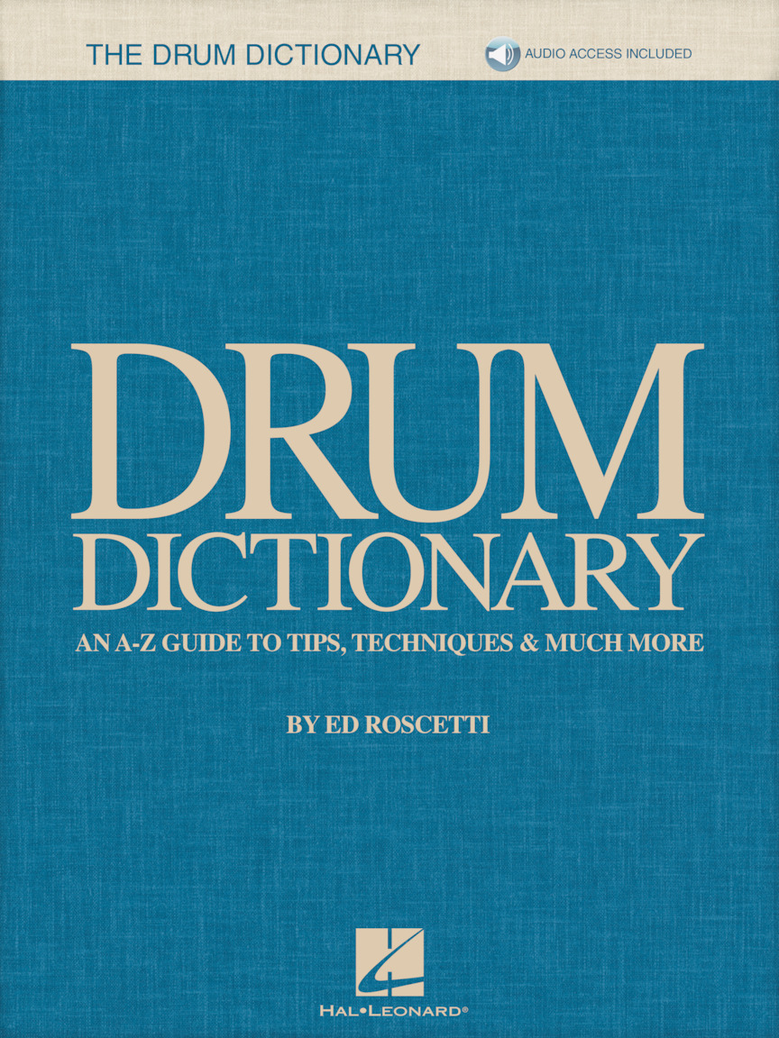 Drum Dictionary - An A-Z Guide to Tips, Techniques & Much More
