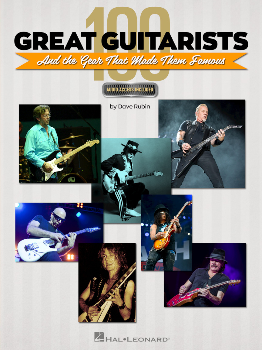 100 Great Guitarists - The Gear That Made Them Famous