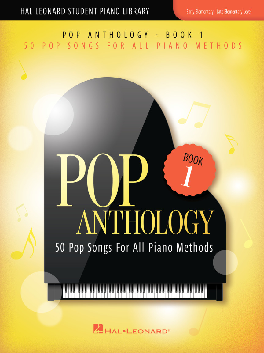 Pop Anthology - Book 1 - 50 Pop Songs for All Piano Methods Early - Late Elementary Level