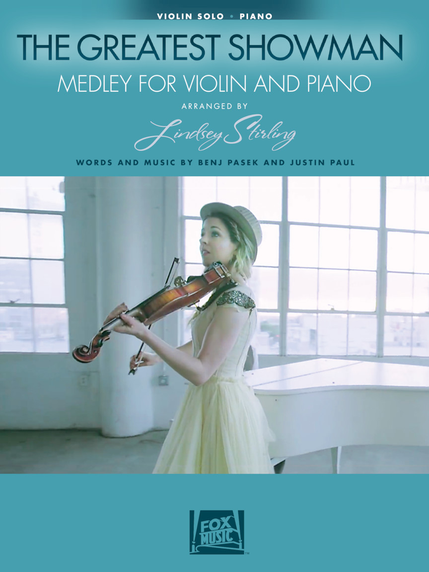 The Greatest Showman: Medley for Violin & Piano - Arranged by Lindsey Stirling for Violin and Piano
