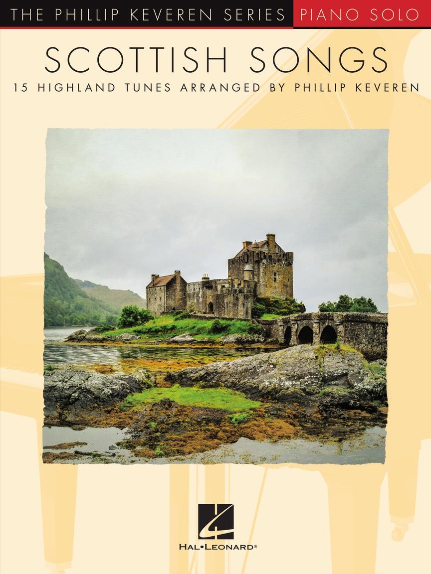Scottish Songs - 15 Highland Tunes The Phillip Keveren Series Piano Solo