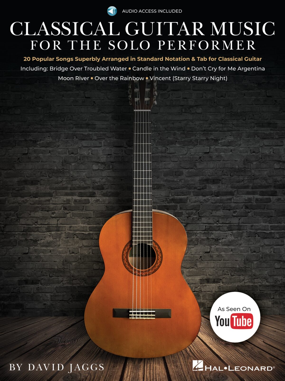 Classical Guitar Music for the Solo Performer - 20 Popular Songs Superbly Arranged in Standard Notation and Tab