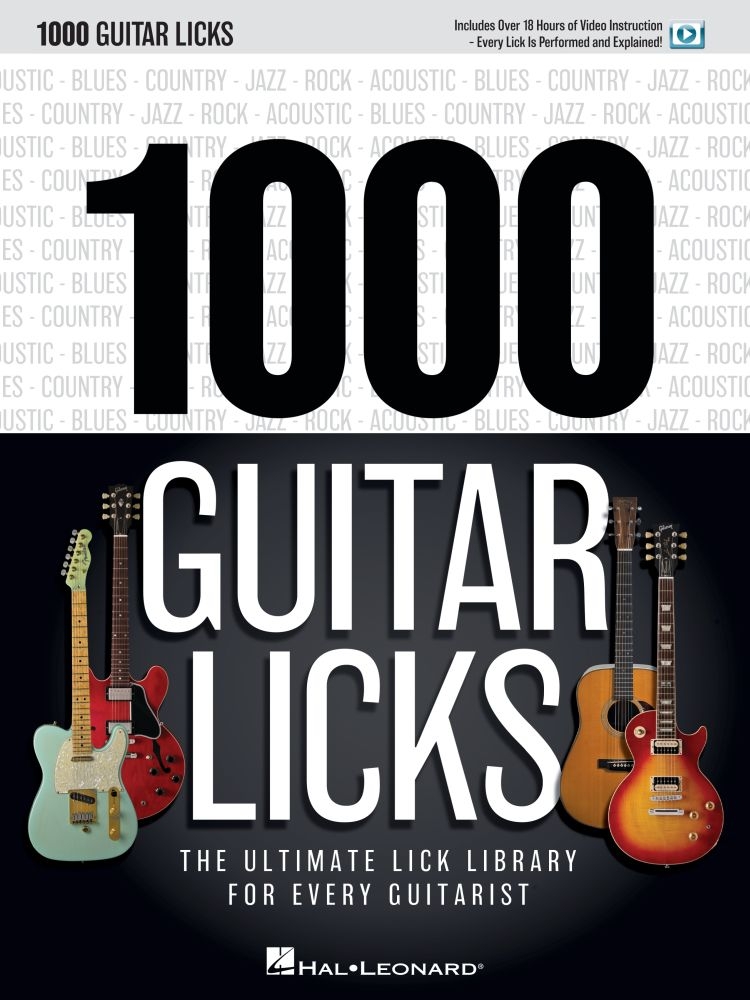 1000 Guitar Licks - The Ultimate Lick Library for Every Guitarist