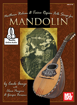 Northern Italian and Ticino Region Folk Songs - Mandolin Book With Online Audio