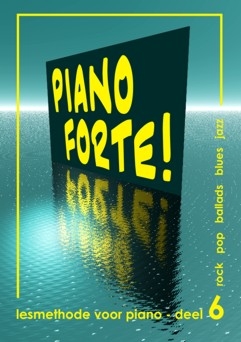 Piano Forte! Deel 6 - Lesmethode voor piano