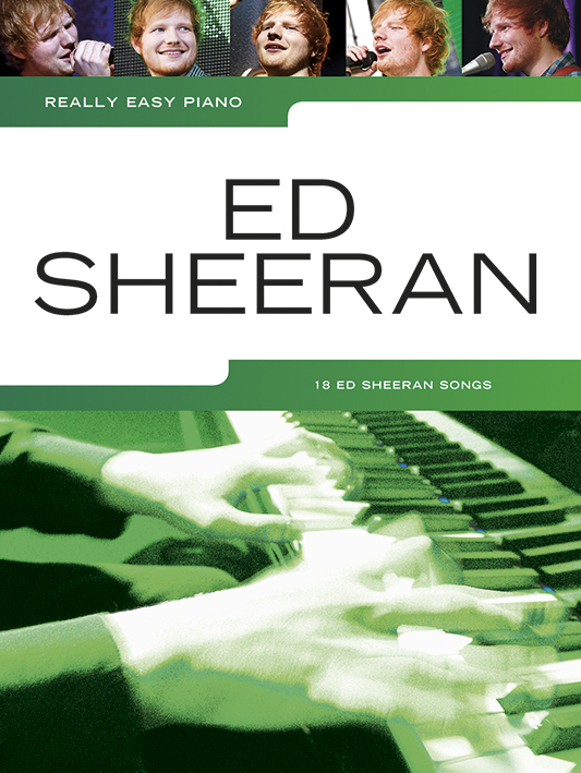 Really Easy Piano: Ed Sheeran - 18 Ed Sheeran Songs