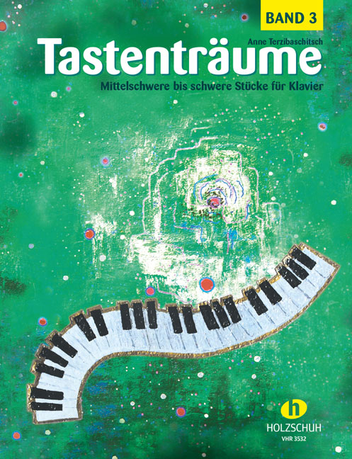 Tastenträume, Band 3 (mittelschwer bis schwer) - Mittelschwere bis schwere Stücke für Klavier