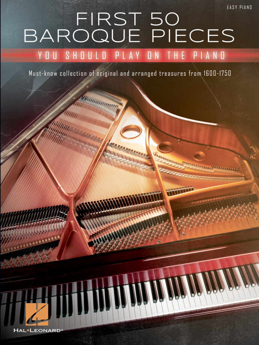 First 50 Baroque Pieces - You Should Play on the Piano