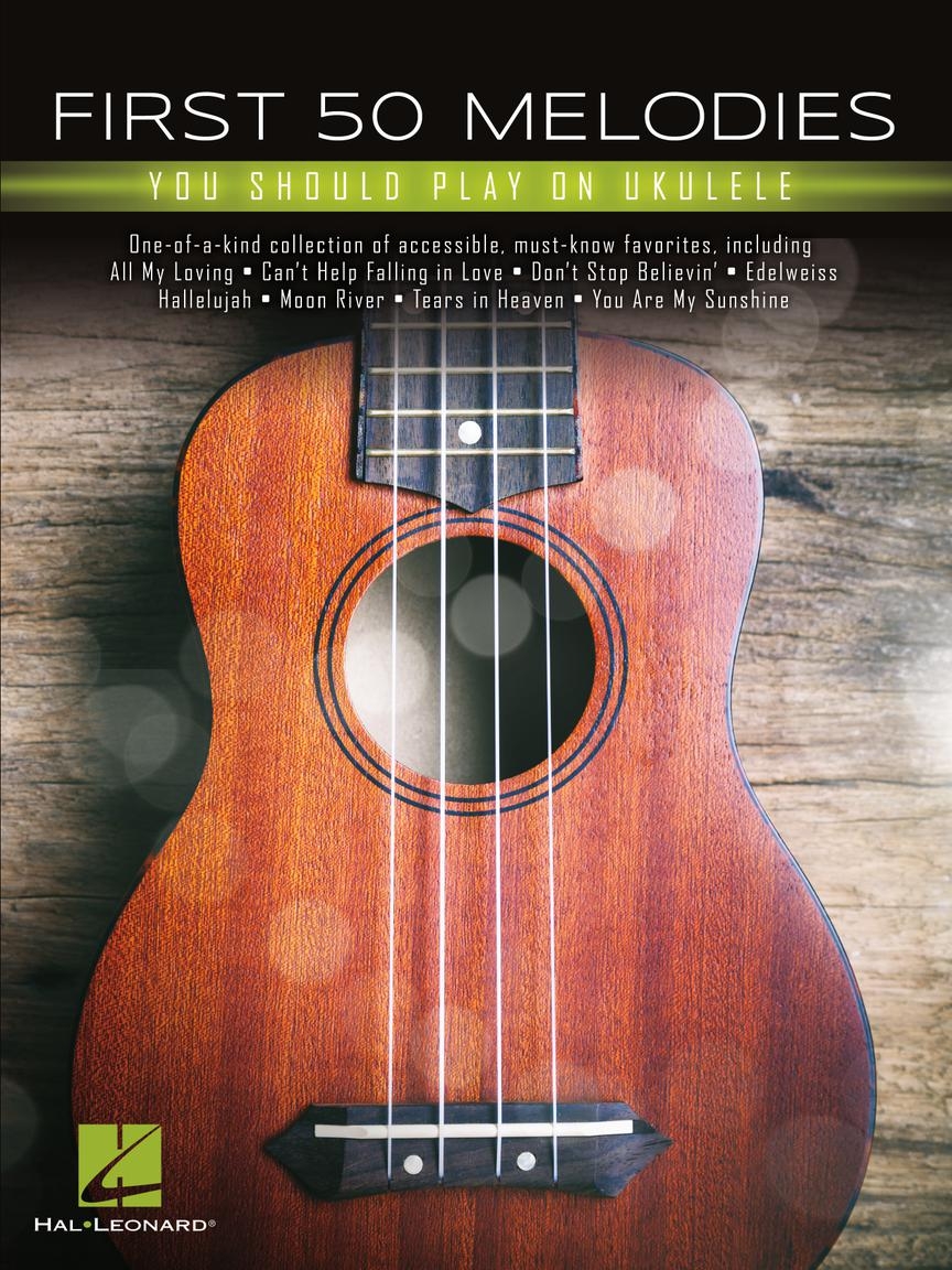 First 50 Melodies - You Should Play on Ukulele