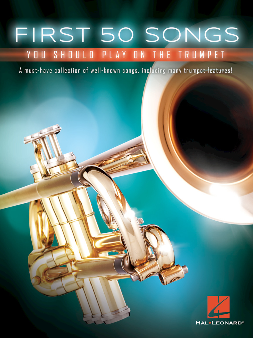 First 50 Songs - You Should Play on the Trumpet