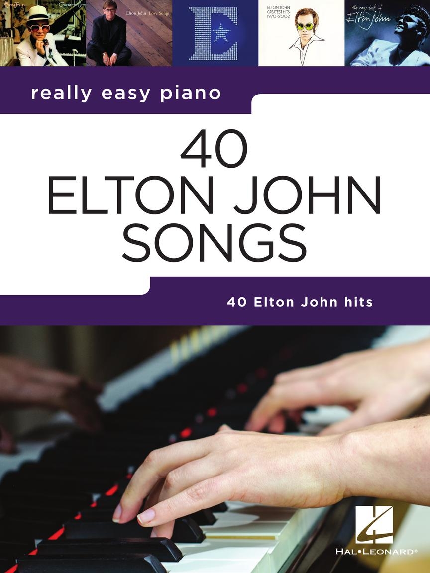 Really Easy Piano: 40 Elton John Songs - 40 Elton John Hits