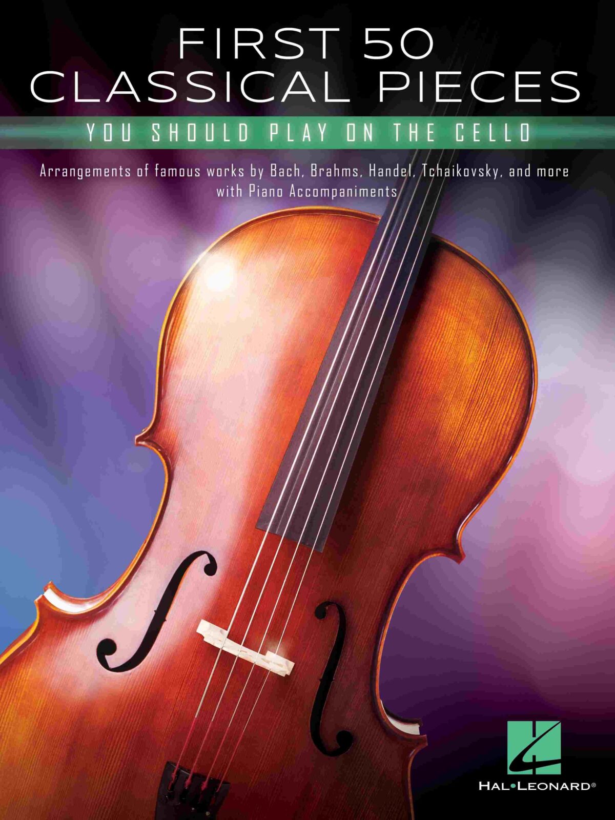 First 50 Classical Pieces - You Should Play on the Cello