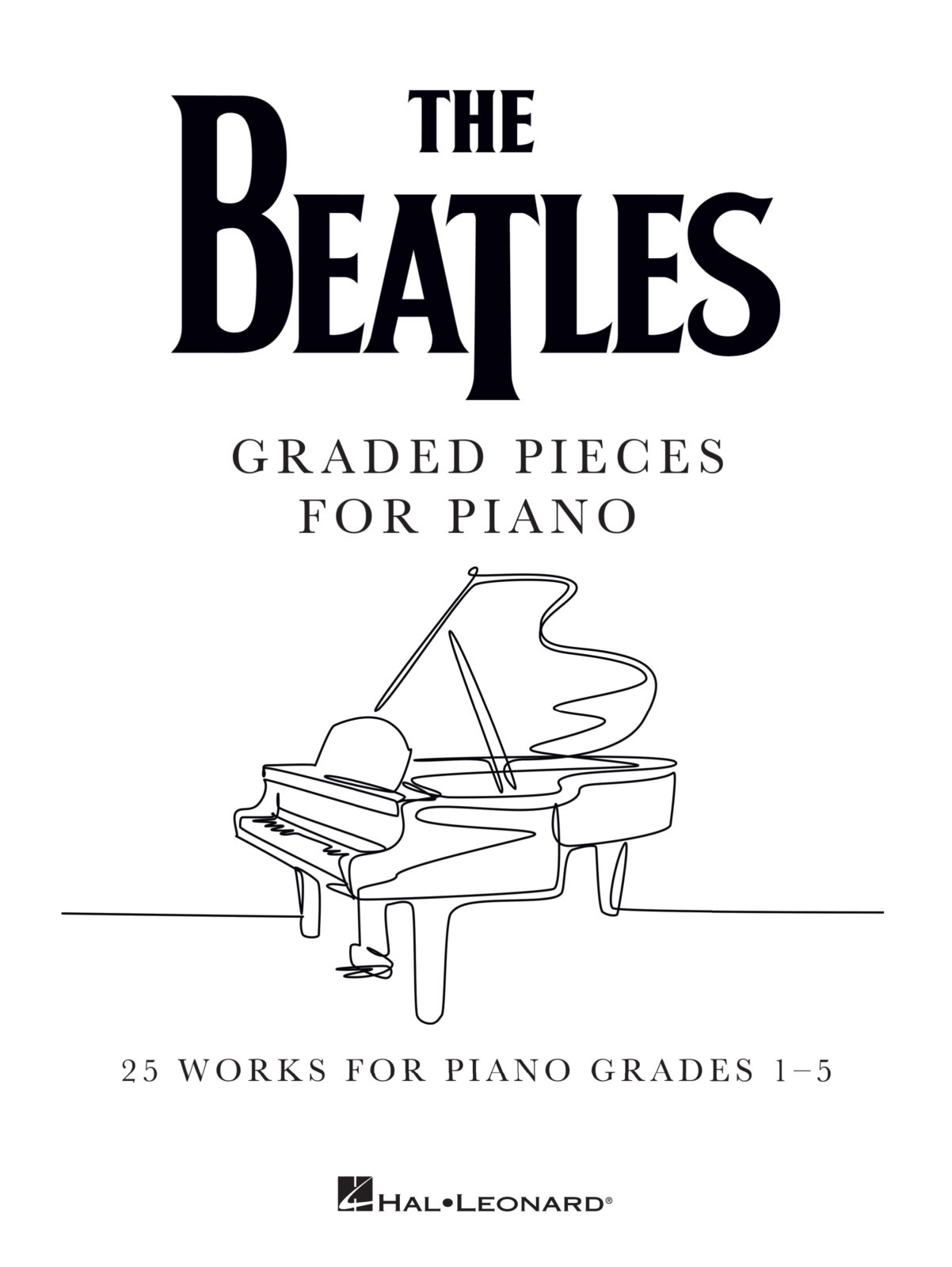 The Beatles: Graded Pieces for Piano - Grades 1-5 - 25 Works for Piano Grades 1-5