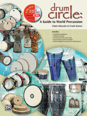 Drum Circle: A Guide to World Percussion - Chalo Eduardo, Frank Kumor