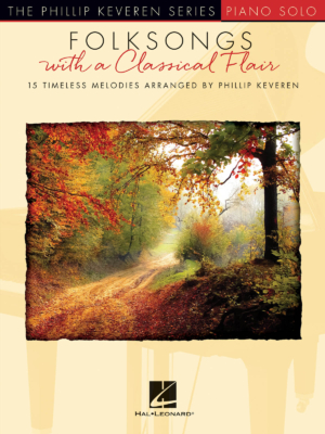 Folksongs with a Classical Flair - Phillip Keveren