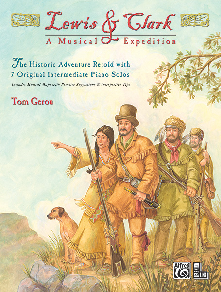 Lewis & Clark: A Musical Expedition - Tom Gerou