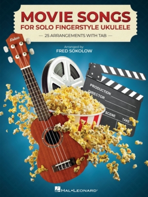 Movie Songs for Solo Fingerstyle Ukulele - Fred Sokolow